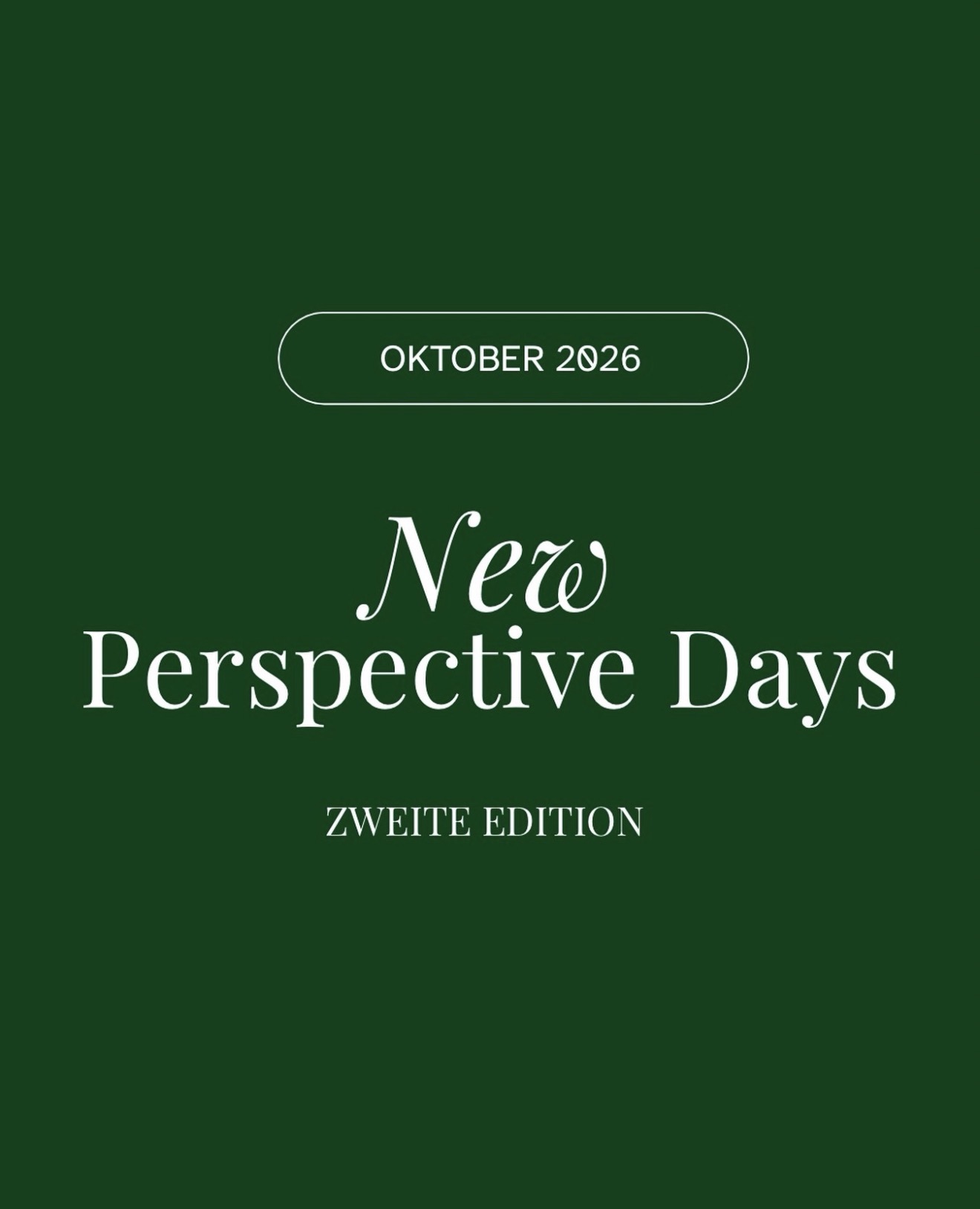 Oktober 2026 · New Perspective Days · Zweite Edition